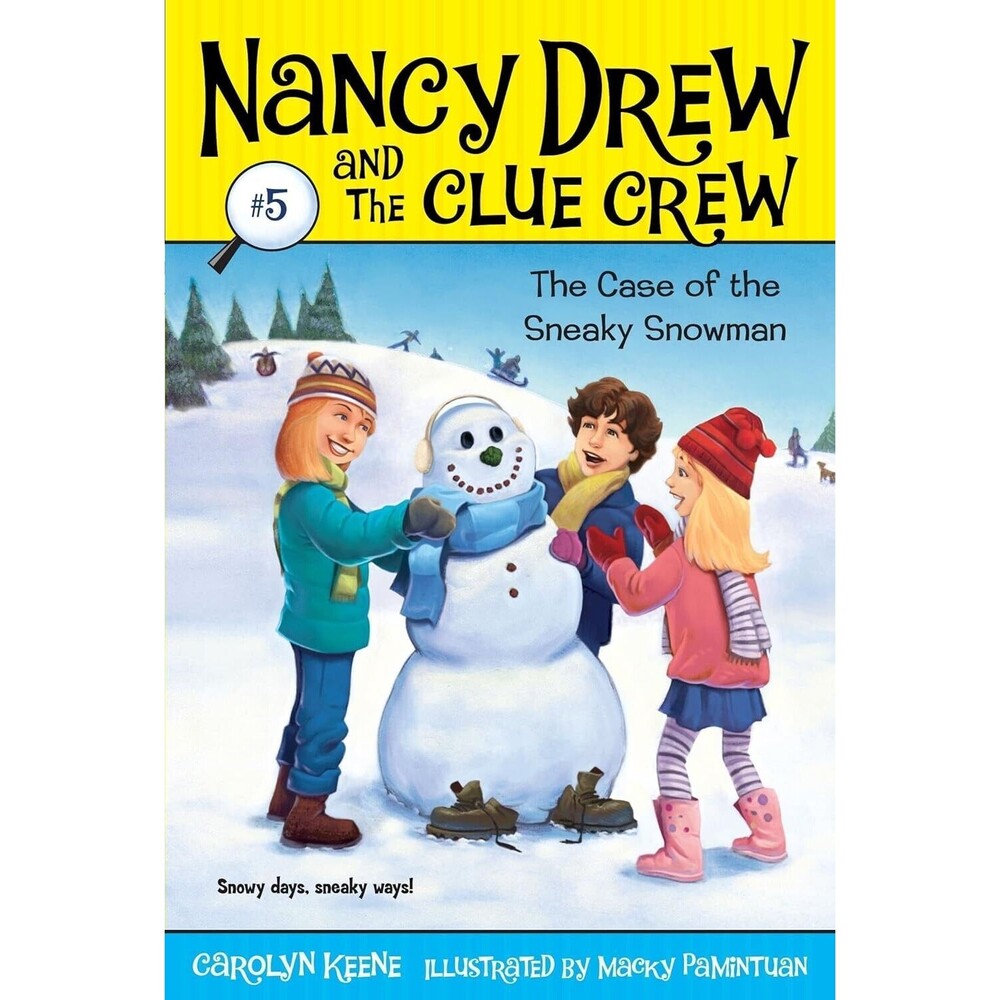 Case of the Sneaky Snowman (Nancy Drew and the Clue Crew #5) by Carolyn Keene
